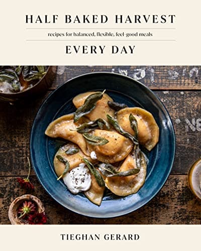 Image of Half Baked Harvest Every Day: Recipes for Balanced, Flexible, Feel-Good Meals: A Cookbook