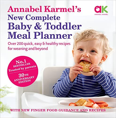 Image of Annabel Karmel’s New Complete Baby & Toddler Meal Planner: No.1 Bestseller with new finger food guidance & recipes: 30th Anniversary Edition