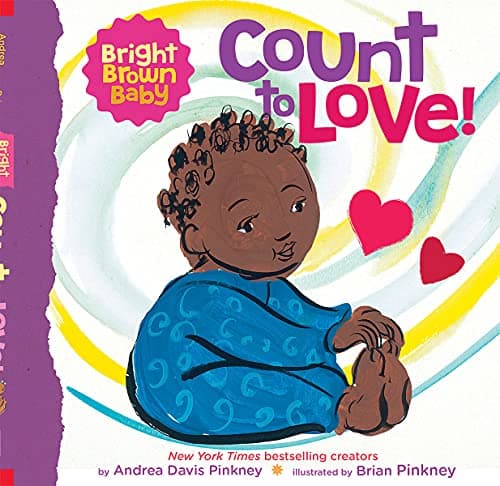 Image of Count to LOVE!: A beautiful board book for Black and brown babies (Bright Brown Baby)
