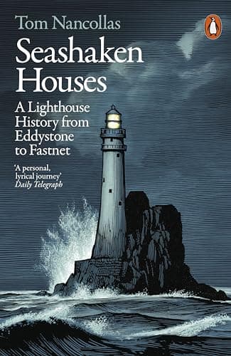 Image of Seashaken Houses: A Lighthouse History from Eddystone to Fastnet