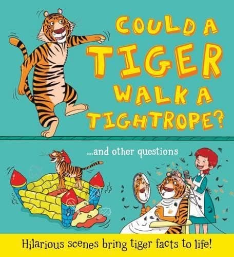 Image of What If a... Could a Tiger Walk a Tightrope?