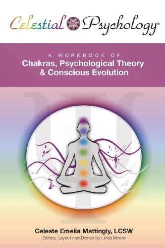 Image of Celestial Psychology®: A Workbook of Chakras,Psychological Theory & Conscious Evolution