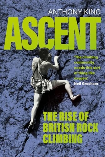 Image of Ascent: The Rise of British Rock Climbing