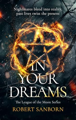 Image of In Your Dreams: Urban Fantasy Witchcraft Thriller (League of the Moon Book 1)