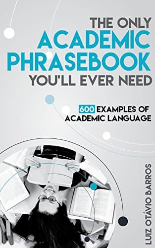 Image of The Only Academic Phrasebook You'll Ever Need: 600 Examples of Academic Language (Academic English Unlocked)