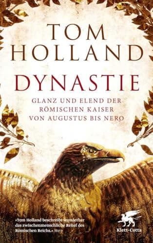 Image of Dynastie: Glanz und Elend der Römischen Kaiser von Augustus bis Nero