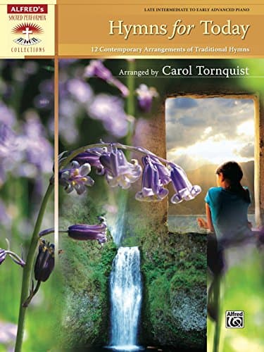 Image of Hymns for Today: 12 Contemporary Late Intermediate to Early Advanced Piano Arrangements of Traditional Hymns (Sacred Performer Collections)