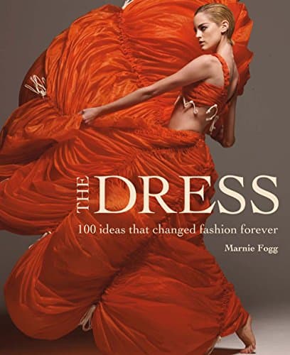 Image of Dress: 100 ideas that changed fashion forever
