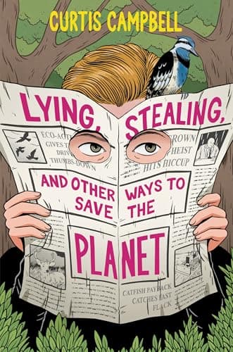 Image of Lying, Stealing, and Other Ways to Save the Planet