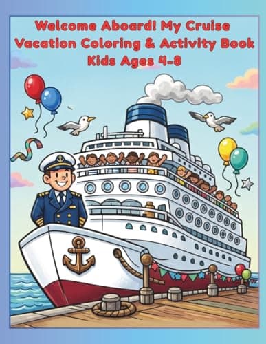 Image of Welcome Aboard! My Cruise Vacation Coloring & Activity Book Kids Ages 4-8