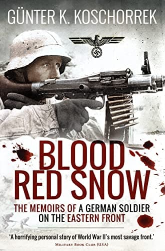 Image of Blood Red Snow: The Memoirs of a German Soldier on the Eastern Front
