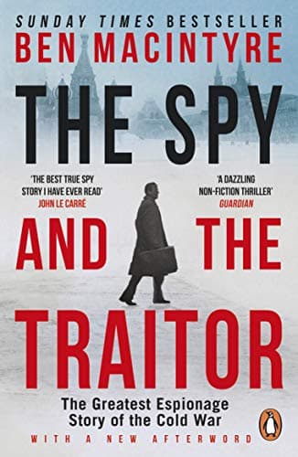 Image of The Spy and the Traitor: An incredible espionage and spy thriller and the greatest true story of the Cold War