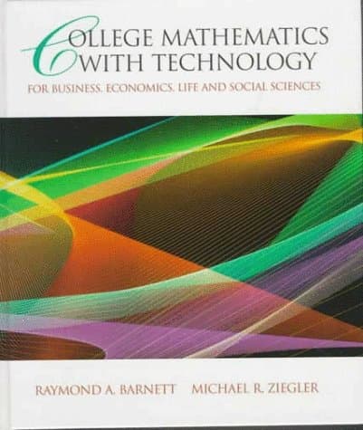 Image of College Mathematics with Technology for Business, Economics, Life and Social Sciences