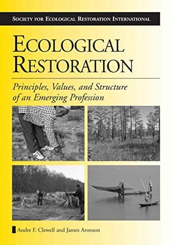 Image of Ecological Restoration: Principles, Values, and Structure of an Emerging Profession (The Science and Practice of Ecological Restoration Series)