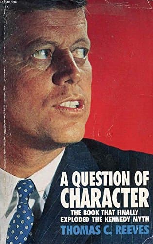 Image of A Question of Character: A Life of John F. Kennedy