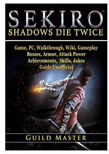 Image of Sekiro Shadows Die Twice Game, Pc, Walkthrough, Wiki, Gameplay, Bosses, Armor, Attack Power, Achievements, Skills, Jokes, Guide Unofficial
