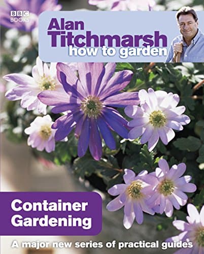 Image of Alan Titchmarsh How to Garden: Container Gardening: 13