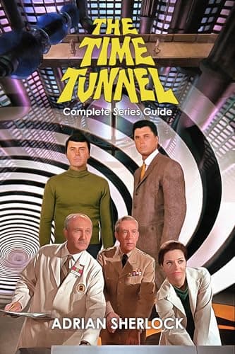 Image of The Time Tunnel Complete Series Guide