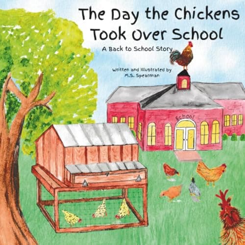 Image of The Day the Chickens Took Over School: A Back to School Story