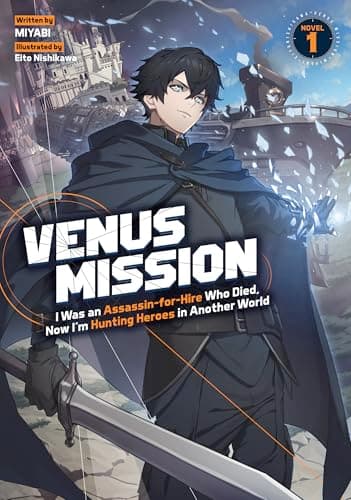Image of Venus Mission: I Was an Assassin-for-Hire Who Died, Now I'm Hunting Heroes in Another World (Light Novel) Vol. 1