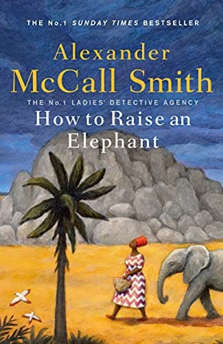 Image of How to Raise an Elephant (No. 1 Ladies' Detective Agency Book 21)