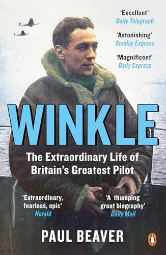 Image of Winkle: The Extraordinary Life of Britain’s Greatest Pilot