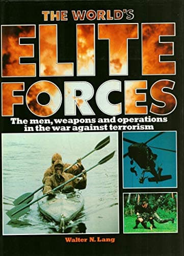 Image of The World's Elite Forces - The Men, Weapons and Operations in the War Against Terrorism