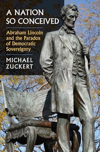 Image of A Nation So Conceived: Abraham Lincoln and the Paradox of Democratic Sovereignty (Constitutional Thinking)