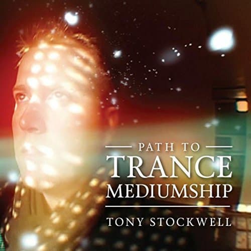 Image of Path To Trance Mediumship by Tony Stockwell