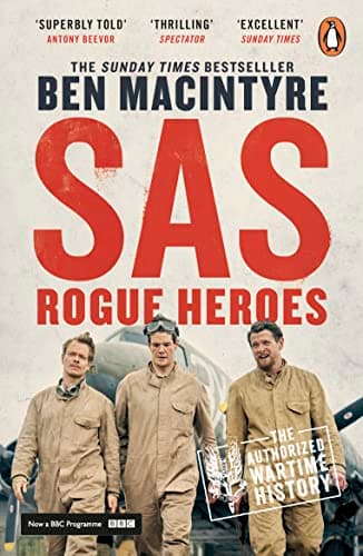 Image of SAS: Rogue Heroes: The authorized wartime history from the Sunday Times bestselling author