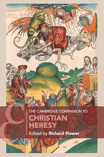 Image of The Cambridge Companion to Christian Heresy (Cambridge Companions to Religion)