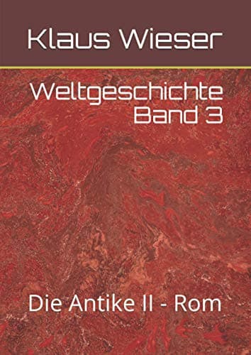 Image of Weltgeschichte Band 3: Die Antike II - Rom