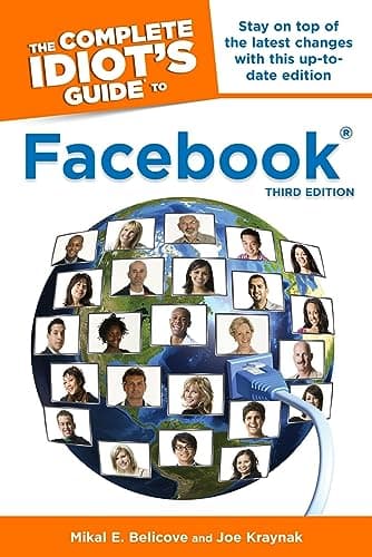Image of The Complete Idiot's Guide to Facebook, 3rd Edition: Stay on Top of the Latest Changes with This Up-to-Date Edition