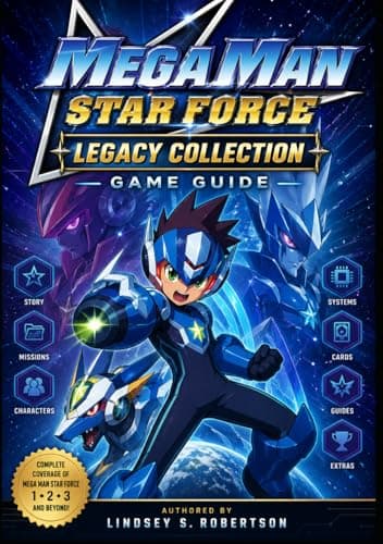 Image of Mega Man Star Force Legacy Collection Game Guide: The Complete Strategy Guide to Master Every Battle, Unlock Every Secret, and Dominate the Wave World