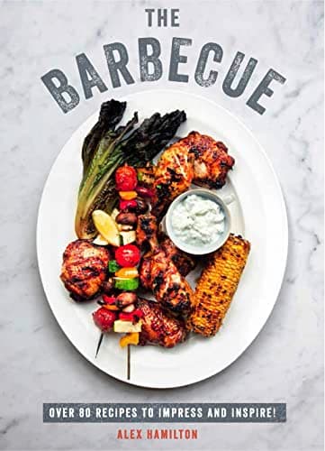 Image of The Barbecue: An Easy Outdoor Cookbook of Simple Recipes for the Grill and Smoker