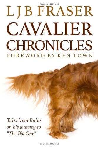 Image of Cavalier Chronicles: Tales from Rufus on His Journey to the Big One