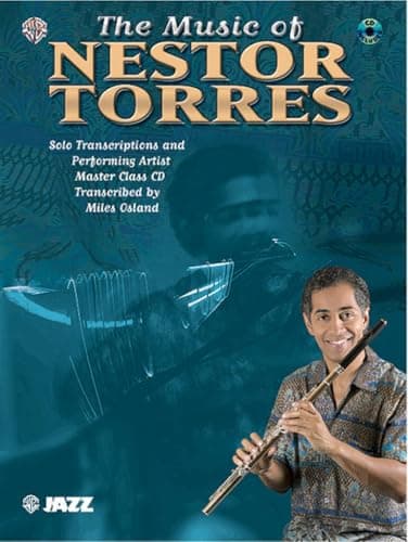 Image of The Music of Nestor Torres: Solo Transcriptions and Performing Artist Master Class CD