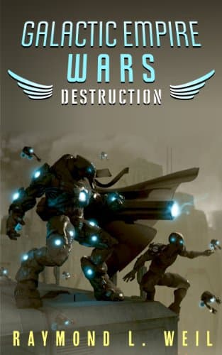 Image of Galactic Empire Wars: Destruction (The Galactic Empire Wars Book 1)