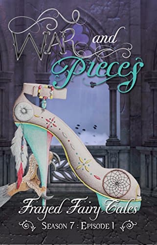 Image of War and Pieces: Season 7, Episode 1 (Frayed Fairy Tales Book 19)