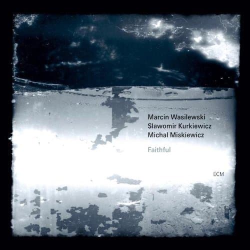 Image of Faithful by Marcin Wasilewski Trio (2011-04-12)