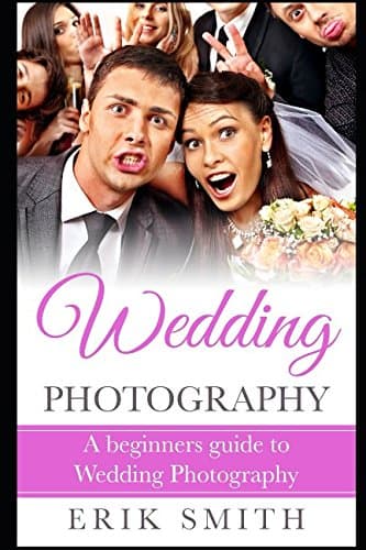 Image of Wedding Photography: A beginners guide to Wedding Photography