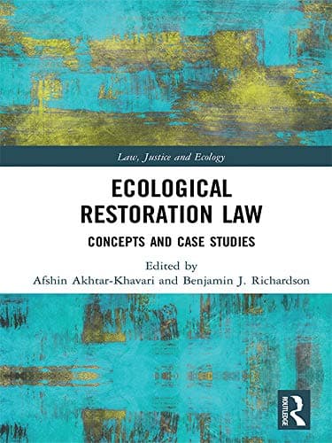 Image of Ecological Restoration Law: Concepts and Case Studies (Law, Justice and Ecology)