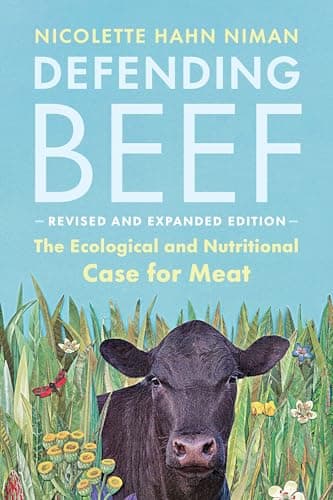 Image of Defending Beef: The Ecological and Nutritional Case for Meat, 2nd Edition