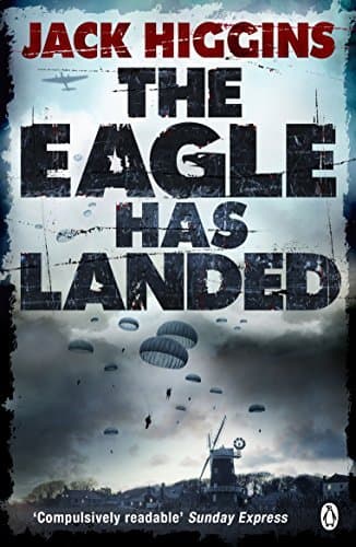 Image of The Eagle Has Landed: Written by Jack Higgins, 2013 Edition, (Re-issue) Publisher: Penguin [Paperback]