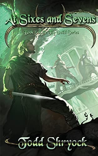Image of At Sixes and Sevens: Volume 5 (The Fly Guild Series)