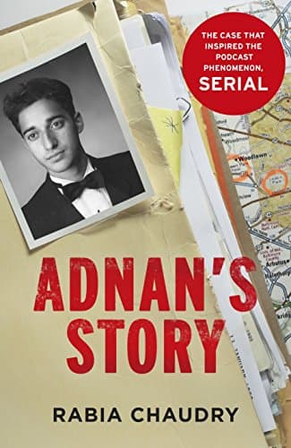 Image of Adnan's Story: The Case That Inspired the Podcast Phenomenon Serial