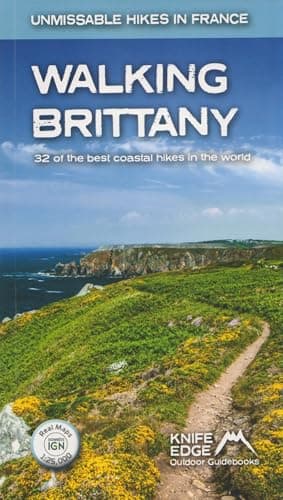 Image of Walking Brittany: 32 of the best coastal hikes in the world (Unmissable Hikes in France): 1