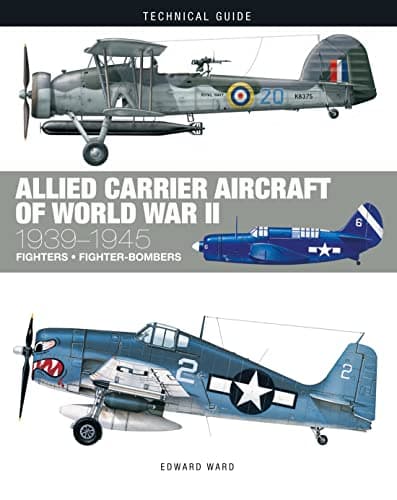 Image of Allied Carrier Aircraft of World War II: 1939-1945 (Technical Guides)