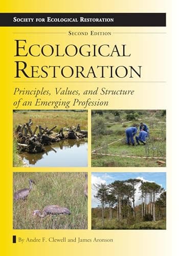 Image of Ecological Restoration, Second Edition: Principles, Values, and Structure of an Emerging Profession (Science Practice Ecological Restoration)