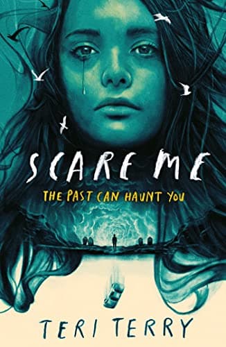 Image of Scare Me: A darkly twisting supernatural YA thriller - read if you dare!